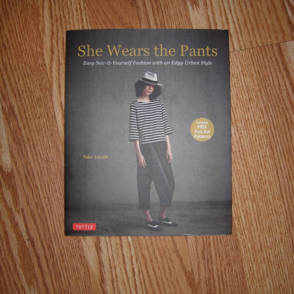 She Wears the Pants: Easy Sew-it-Yourself Fashion with an Edgy Urban Style